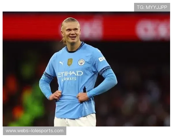 哈兰德低射破门曼城小胜布伦特福德继续领跑英超